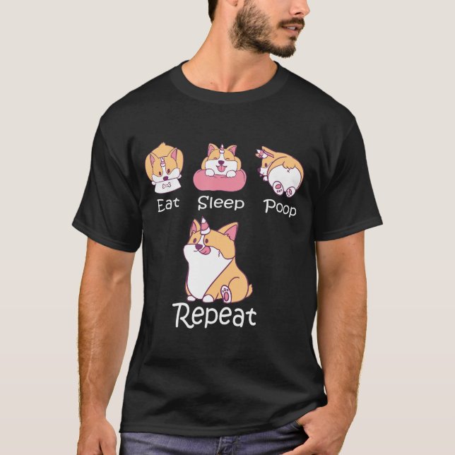 Camiseta Comer Sueño Poop Repetir la vida de Corgi Perro Cu (Anverso)