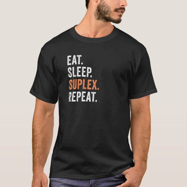 Camiseta Comer Suplex de Sueño Repetir Lucha Pro Terminar M (Anverso)