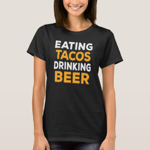 Camiseta Comer tacos beber cerveza comida mexicana conducir