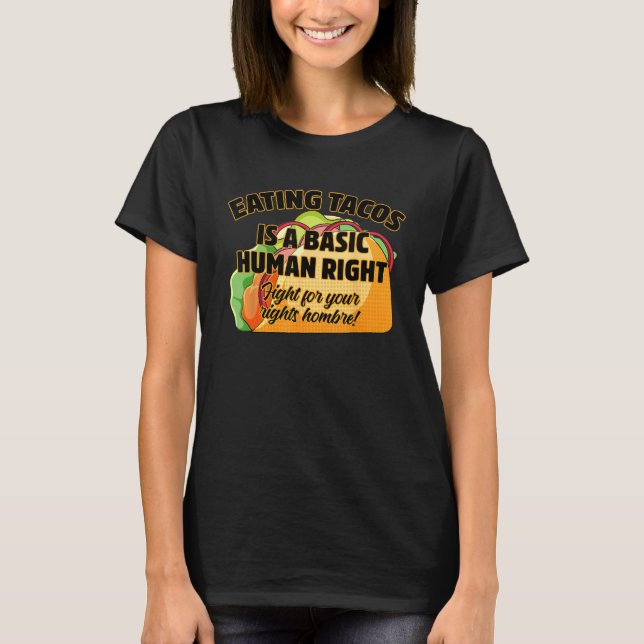 Camiseta Comer tacos es un derecho humano básico (Anverso)
