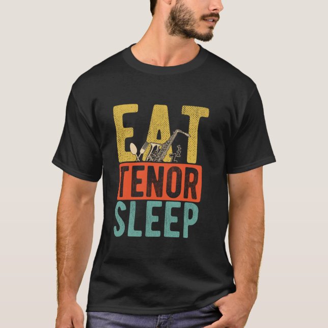 Camiseta Comer TENOR DORMIR Música Saxofónica Amante del ca (Anverso)