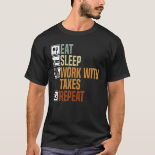 Camiseta Comer Trabajo De Sueño Con Impuestos Repetición De