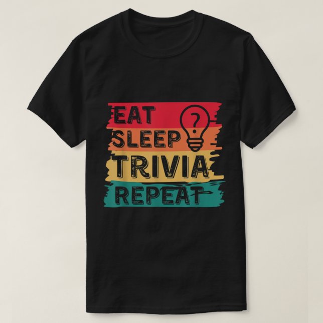 Camiseta Comer trivialidad de sueño repetir divertida Trivi (Diseño del anverso)