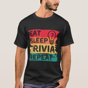 Camiseta Comer trivialidad de sueño repetir divertida Trivi