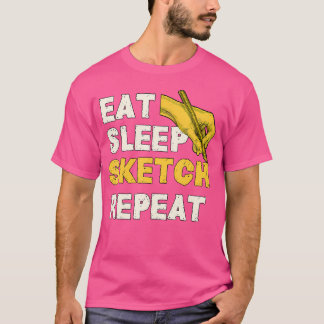 Camiseta Comer un boceto de sueño Repetir un boceto de rega