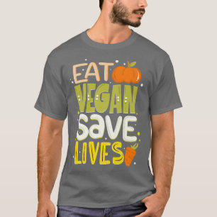 Camiseta Comer vegan salvando vidas, aburrir el vegetariani