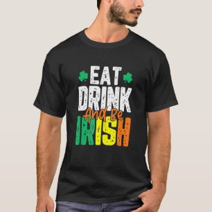Camiseta Comer y ser irlandés el día de San Patricio