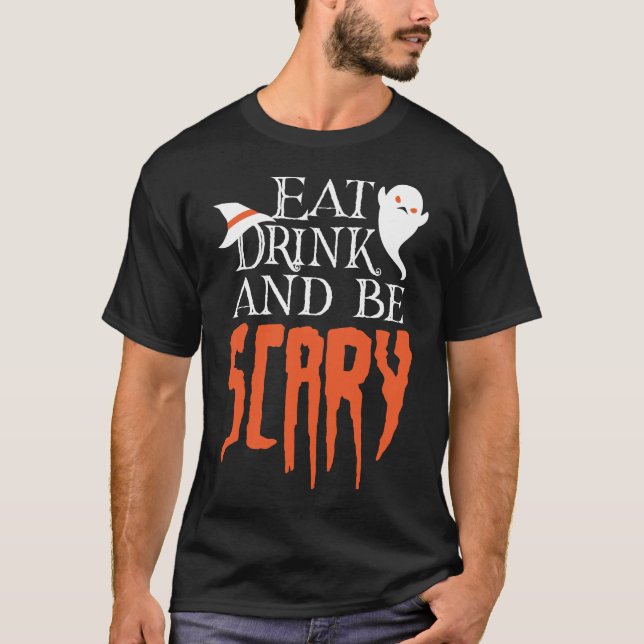 Camiseta Comer y ser temeroso y divertida Halloween diciend (Anverso)