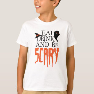 Camiseta Comer y ser temeroso y divertida Halloween diciend