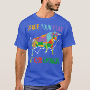 Camiseta Comercializa tu plan, no tu Emotion Bullish Forex