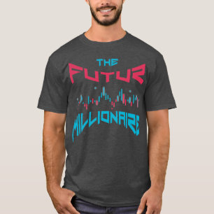 Camiseta comerciante de forex el futuro millonario