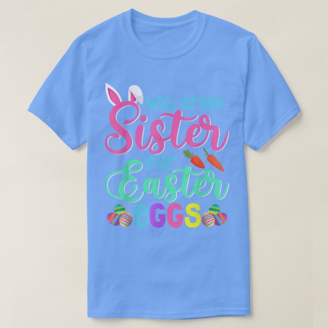 Camiseta ¿Comerciará Hermana Por Niños Divertidos De Pascua (Diseño del anverso)