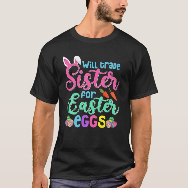Camiseta ¿Comerciará Hermana Por Niños Divertidos De Pascua (Anverso)
