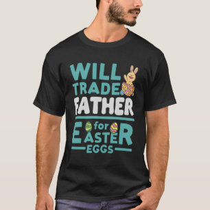 Camiseta ¿Comerciará padre para papá de papá, padre de los