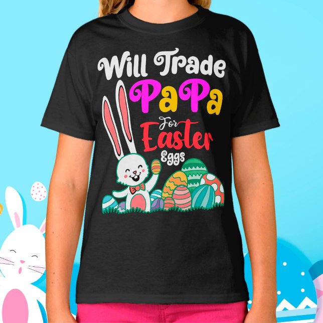 Camiseta ¿Comerciará Papá Por Huevos De Pascua? (Subido por el creador)