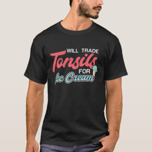 Camiseta ¿Comerciarán Toneladas Para La Tonsilectomía De Cr