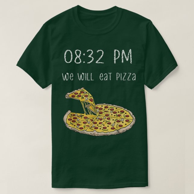 Camiseta comeremos pizza 0832 pm  (Diseño del anverso)