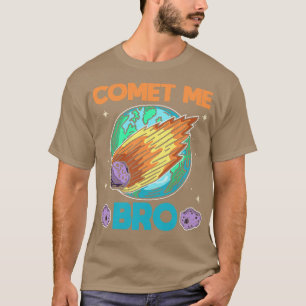 Camiseta Comet Me Bro Asteroide Solar System Planet