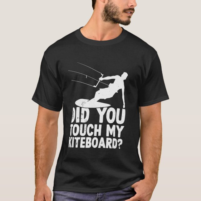 Camiseta Cometa divertida - ¿Tocaste mi cometa de kiteboard (Anverso)