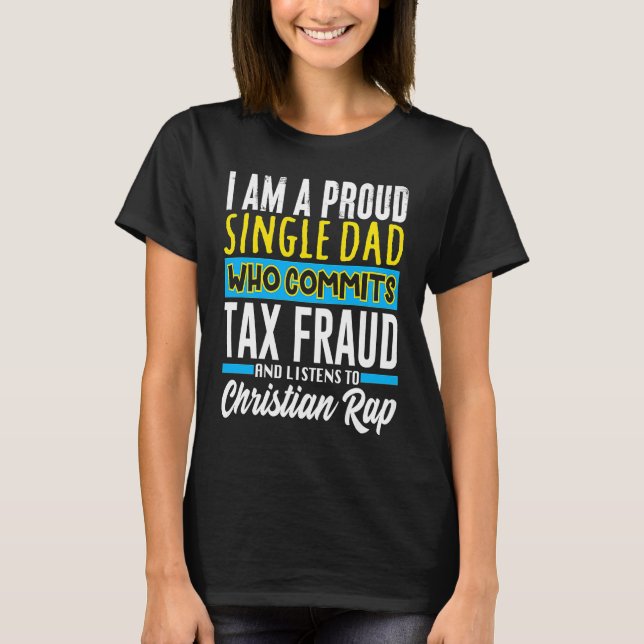 Camiseta Cometer Fraude Impositivo Extrañamente Meme Especí (Anverso)