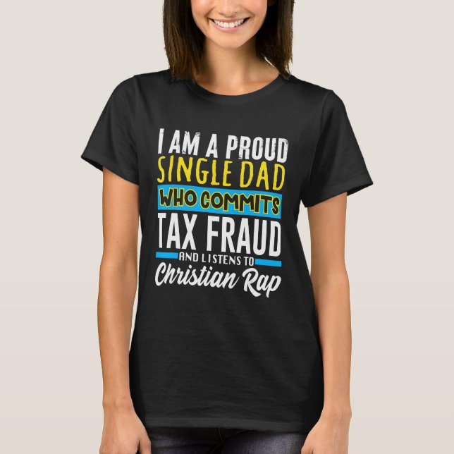 Camiseta Cometer Fraude Impositivo Extrañamente Meme Especí (Anverso)