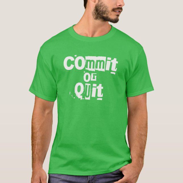 Camiseta Cometer O Renunciar | Oferta motivacional, Inspira (Anverso)