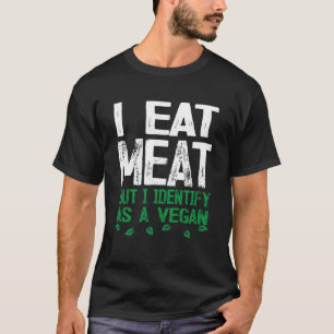 Camiseta Comí Carne Pero Me Identificé Como Vegan