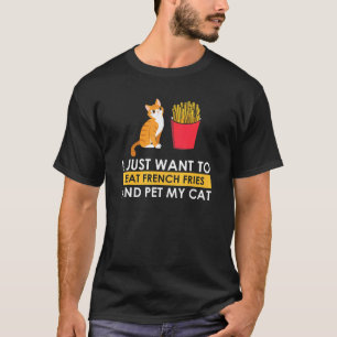 Camiseta Comí Fries Francesas Y Mascota Mi Gato Kitten Mo