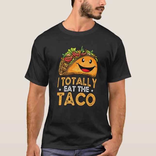 Camiseta Comí Totalmente El Taco Mexicano De Comida (Anverso)