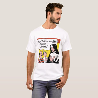 Camiseta Cómic gracioso "Pero hermana, nos gustan las histo