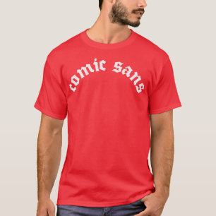 Camiseta Comic Sans Fan Art Font Parodia Diseño
