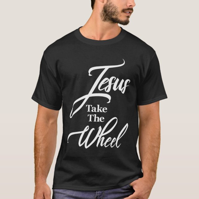 Camiseta Cómico cristiano diciendo Cita Jesús tome la rueda (Anverso)