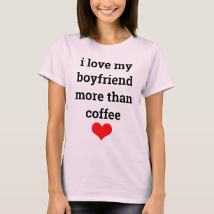 Camiseta Cómico El día de San Valentín Coffee Boyfriend Cit