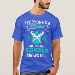 Camiseta Cómico fontanero de plomería de todo el mundo un p
