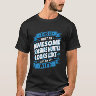 Camiseta Cómico tesoro cazador esposo y esposas hombres