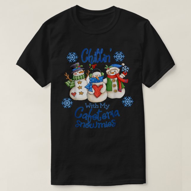 Camiseta Comida Chillin' Con Mi Cafetería Navidades De Snow (Diseño del anverso)