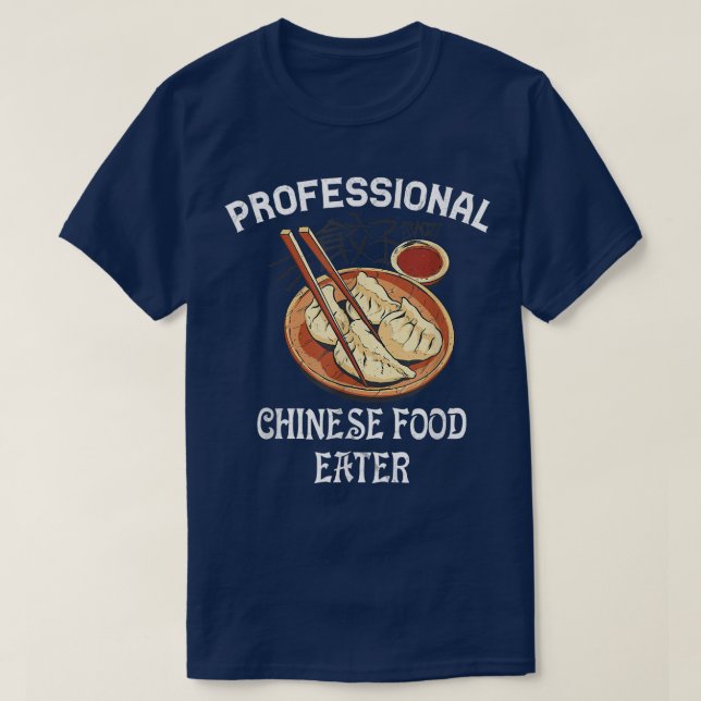 Camiseta Comida china profesional come comida asiática para (Diseño del anverso)