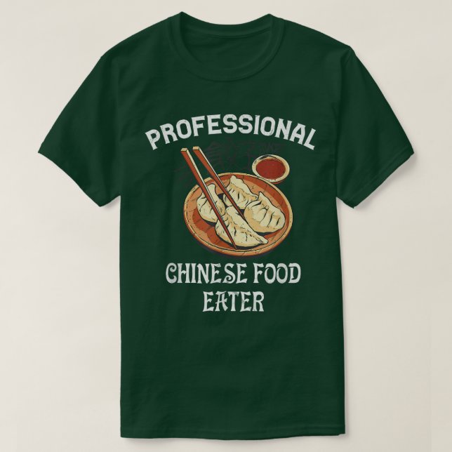 Camiseta Comida china profesional come comida asiática para (Diseño del anverso)
