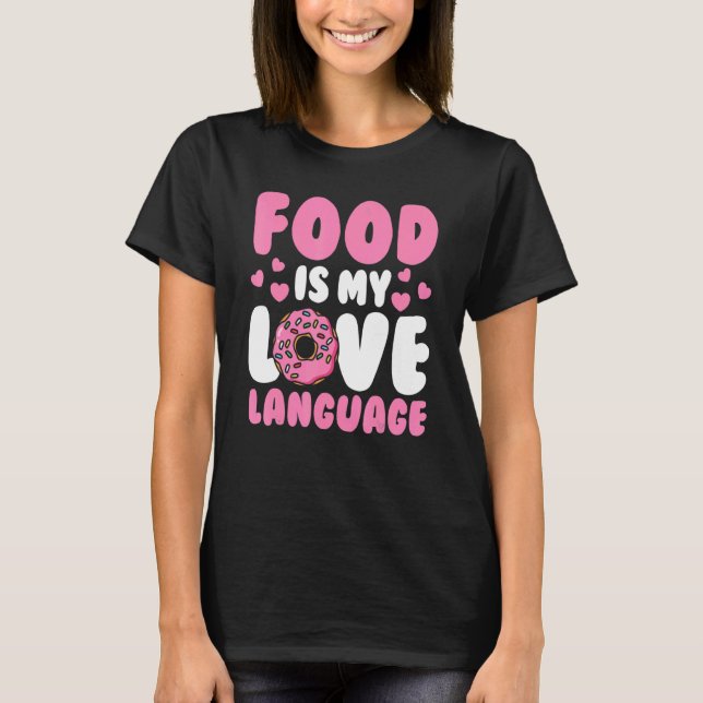 Camiseta Comida de bollo de comida gourmet es mi lenguaje d (Anverso)