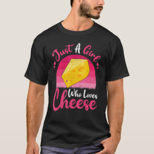 Camiseta Comida de queso vintage sólo un Chica que ama el q