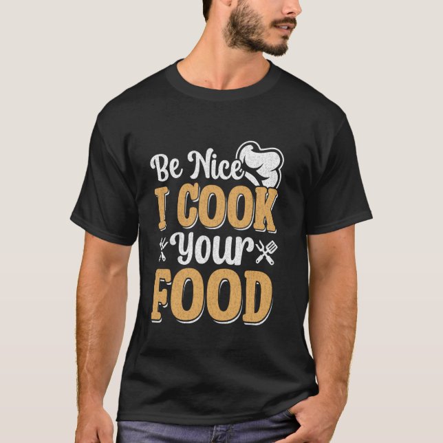 Camiseta Comida divertida Sous Chef Be Nice Yo cocino tu co (Anverso)