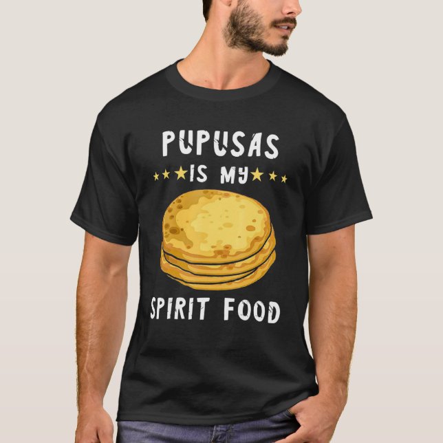 Camiseta Comida espiritual de Pupusas Pan de comida salvado (Anverso)