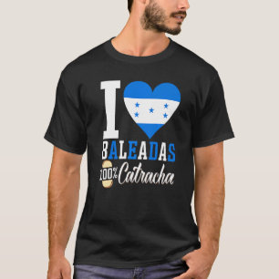 Camiseta Comida Hondureña Baleada Bandera de Honduras Catra