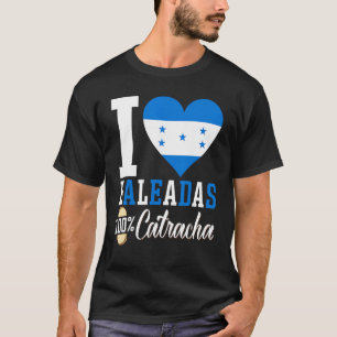 Camiseta Comida hondureña Baleada Comida Hondureña Catraca 