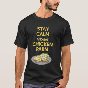 Camiseta Comida Italiana Pollo Parmesano Mantén la Calma y