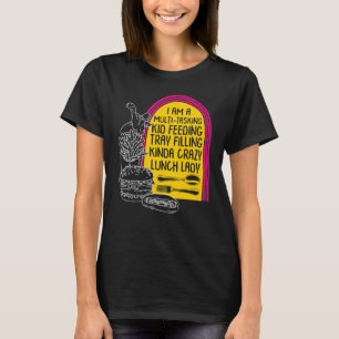 Camiseta Comida Lady Multi Tasking School Cafetería Kitchen