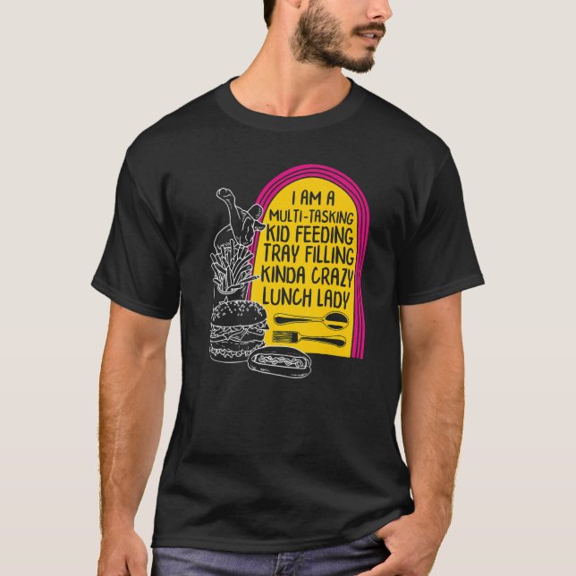 Camiseta Comida Lady Multi Tasking School Cafetería Kitchen (Anverso)