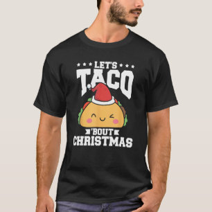 Camiseta Comida mexicana divertida taco sobre Navidades Tac