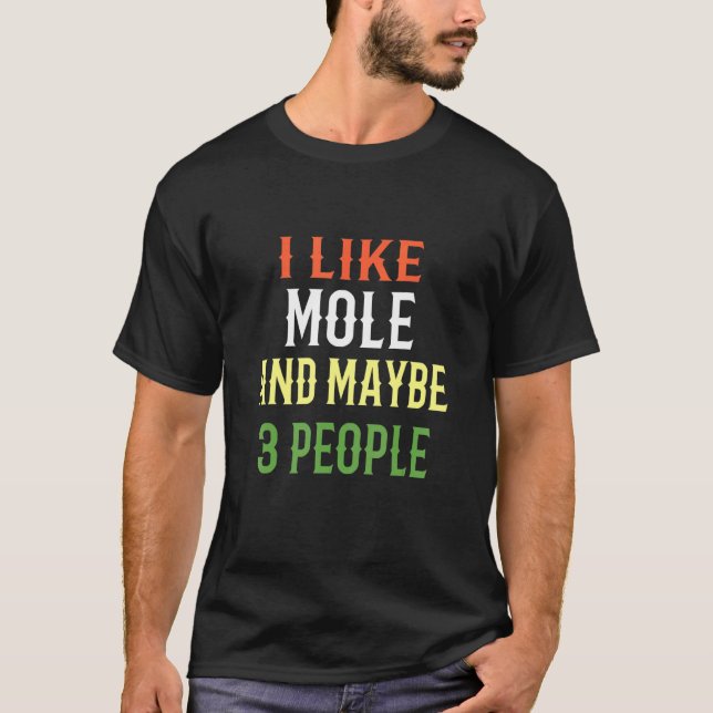 Camiseta Comida Mexicana Retro Mole Me Gusta Mole Y Quizás  (Anverso)