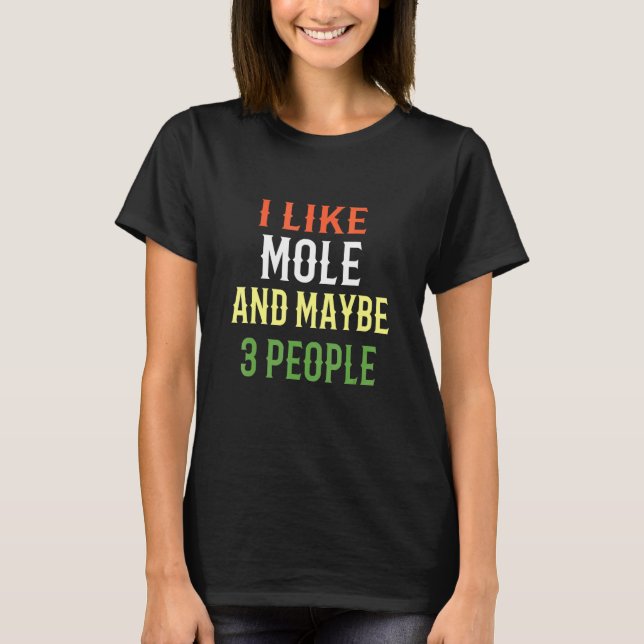 Camiseta Comida Mexicana Retro Mole Me Gusta Mole Y Quizás  (Anverso)